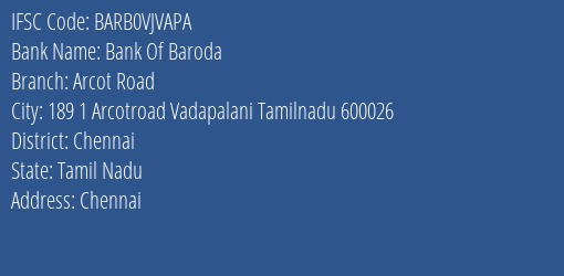 Bank Of Baroda Arcot Road Branch Chennai IFSC Code BARB0VJVAPA