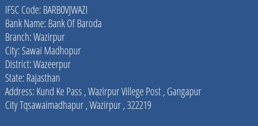 Bank Of Baroda Wazirpur Branch Wazeerpur IFSC Code BARB0VJWAZI