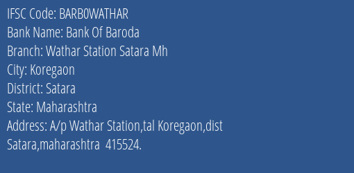 Bank Of Baroda Wathar Station Satara Mh Branch, Branch Code WATHAR & IFSC Code Barb0wathar