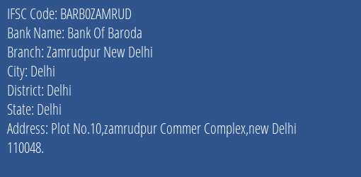 Bank Of Baroda Zamrudpur New Delhi Branch, Branch Code ZAMRUD & IFSC Code Barb0zamrud