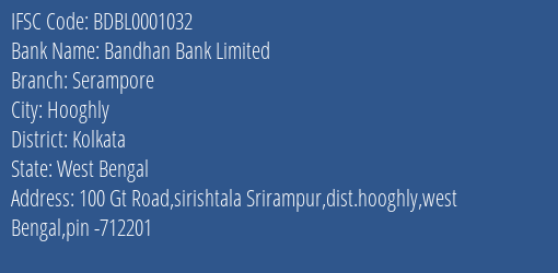 Bandhan Bank Serampore Branch Kolkata IFSC Code BDBL0001032