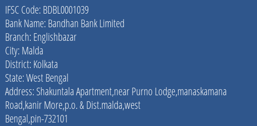 Bandhan Bank Englishbazar Branch Kolkata IFSC Code BDBL0001039
