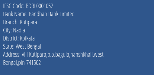 Bandhan Bank Kutipara Branch Kolkata IFSC Code BDBL0001052