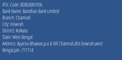 Bandhan Bank Chamrail Branch Kolkata IFSC Code BDBL0001056
