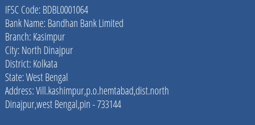 Bandhan Bank Kasimpur Branch Kolkata IFSC Code BDBL0001064