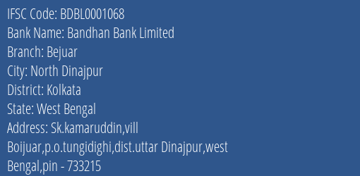 Bandhan Bank Bejuar Branch Kolkata IFSC Code BDBL0001068