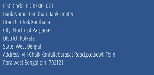 Bandhan Bank Chak Kanthalia Branch Kolkata IFSC Code BDBL0001073