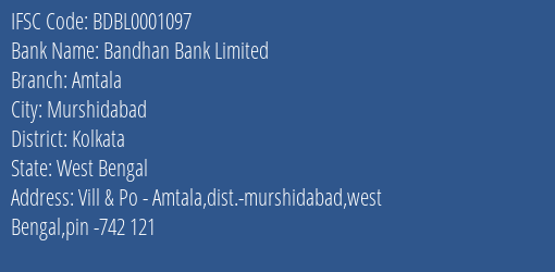 Bandhan Bank Amtala Branch Kolkata IFSC Code BDBL0001097