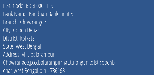Bandhan Bank Chowrangee Branch Kolkata IFSC Code BDBL0001119