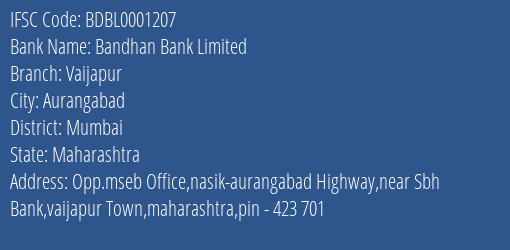 Bandhan Bank Vaijapur Branch Mumbai IFSC Code BDBL0001207