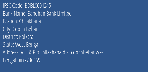 Bandhan Bank Chilakhana Branch Kolkata IFSC Code BDBL0001245