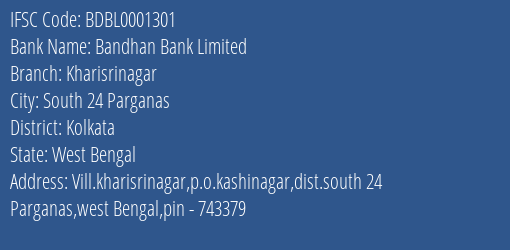 Bandhan Bank Kharisrinagar Branch Kolkata IFSC Code BDBL0001301