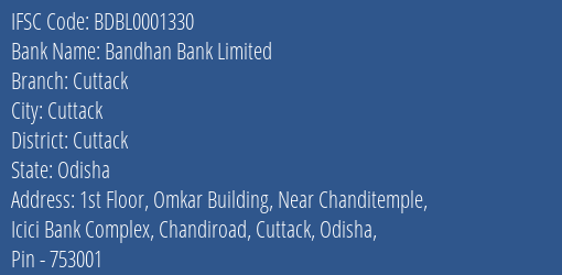 Bandhan Bank Cuttack Branch Cuttack IFSC Code BDBL0001330