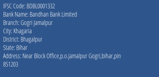 Bandhan Bank Gogri Jamalpur Branch Bhagalpur IFSC Code BDBL0001332