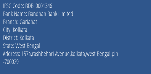 Bandhan Bank Gariahat Branch Kolkata IFSC Code BDBL0001346