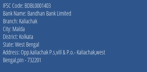 Bandhan Bank Kaliachak Branch Kolkata IFSC Code BDBL0001403
