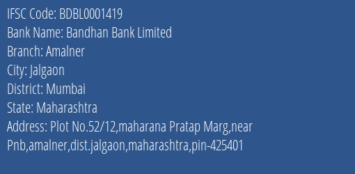 Bandhan Bank Amalner Branch Mumbai IFSC Code BDBL0001419
