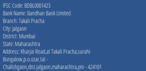 Bandhan Bank Takali Pracha Branch Mumbai IFSC Code BDBL0001423