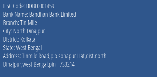 Bandhan Bank Tin Mile Branch Kolkata IFSC Code BDBL0001459