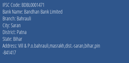 Bandhan Bank Bahrauli Branch Patna IFSC Code BDBL0001471