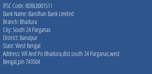 Bandhan Bank Bhadura Branch Baruipur IFSC Code BDBL0001511