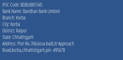 Bandhan Bank Korba Branch Raipur IFSC Code BDBL0001545