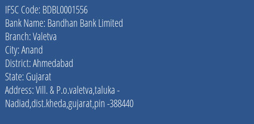 Bandhan Bank Valetva Branch Ahmedabad IFSC Code BDBL0001556