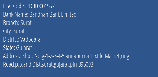 Bandhan Bank Surat Branch Vadodara IFSC Code BDBL0001557