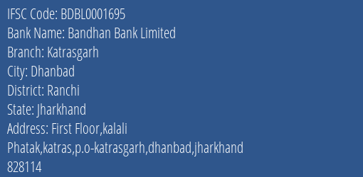 Bandhan Bank Katrasgarh Branch Ranchi IFSC Code BDBL0001695