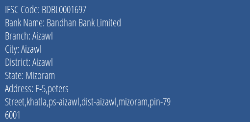 Bandhan Bank Limited Aizawl Branch, Branch Code 001697 & IFSC Code BDBL0001697