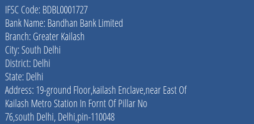 Bandhan Bank Greater Kailash Branch Delhi IFSC Code BDBL0001727