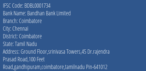 Bandhan Bank Coimbatore Branch Coimbatore IFSC Code BDBL0001734