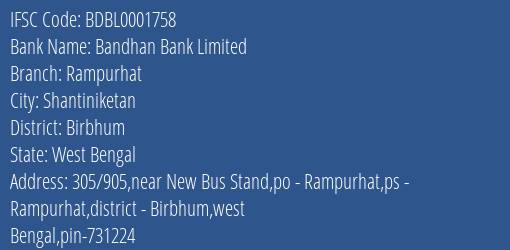 Bandhan Bank Limited Rampurhat Branch, Branch Code 001758 & IFSC Code BDBL0001758