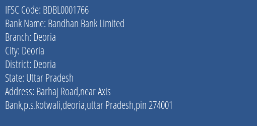 Bandhan Bank Deoria Branch Deoria IFSC Code BDBL0001766