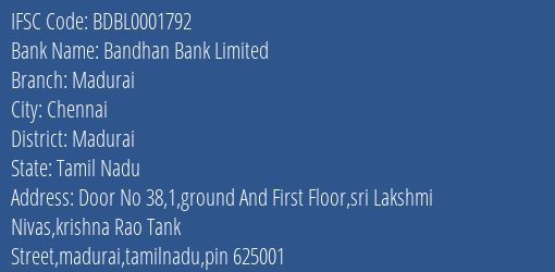 Bandhan Bank Madurai Branch Madurai IFSC Code BDBL0001792