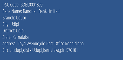 Bandhan Bank Udupi Branch Udipi IFSC Code BDBL0001800