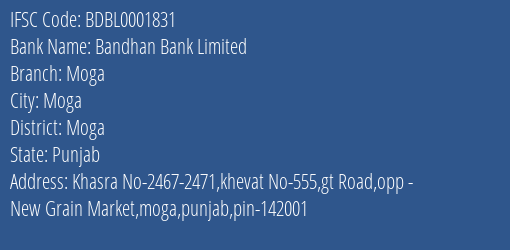 Bandhan Bank Moga Branch Moga IFSC Code BDBL0001831