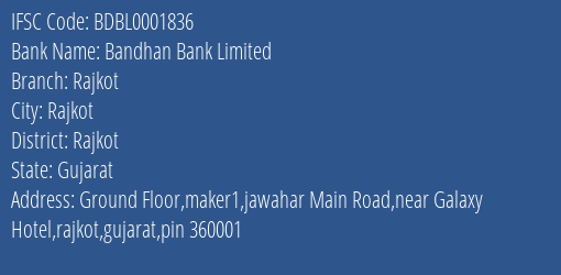 Bandhan Bank Limited Rajkot Branch, Branch Code 001836 & IFSC Code BDBL0001836