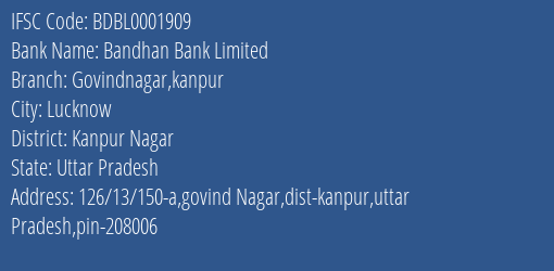 Bandhan Bank Govindnagar Kanpur Branch Kanpur Nagar IFSC Code BDBL0001909