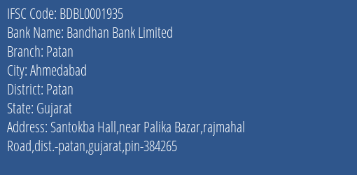 Bandhan Bank Limited Patan Branch, Branch Code 001935 & IFSC Code BDBL0001935