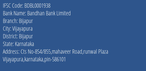 Bandhan Bank Bijapur Branch Bijapur IFSC Code BDBL0001938
