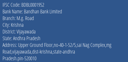Bandhan Bank M.g. Road Branch Vijayawada IFSC Code BDBL0001952