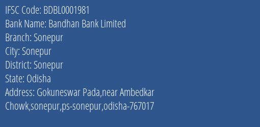 Bandhan Bank Sonepur Branch Sonepur IFSC Code BDBL0001981