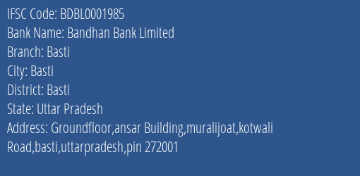 Bandhan Bank Basti Branch Basti IFSC Code BDBL0001985