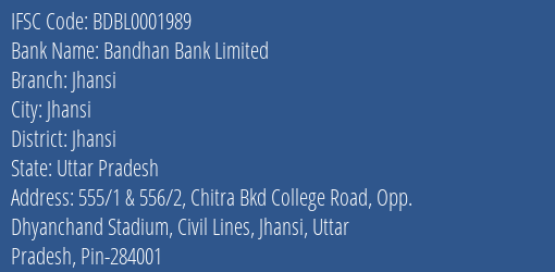 Bandhan Bank Jhansi Branch Jhansi IFSC Code BDBL0001989