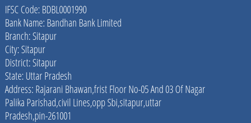 Bandhan Bank Sitapur Branch Sitapur IFSC Code BDBL0001990