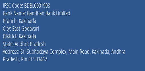 Bandhan Bank Kakinada Branch Kakinada IFSC Code BDBL0001993