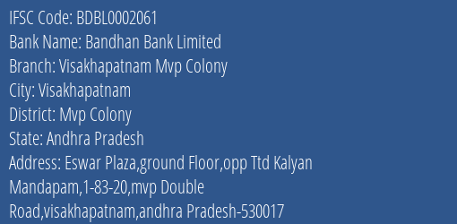 Bandhan Bank Visakhapatnam Mvp Colony Branch Mvp Colony IFSC Code BDBL0002061