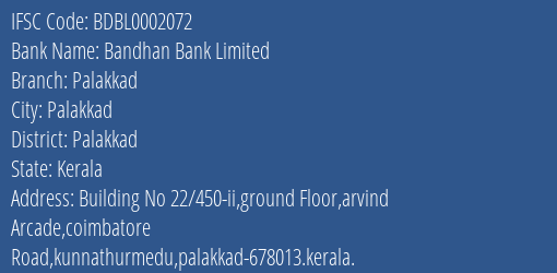 Bandhan Bank Limited Palakkad Branch, Branch Code 002072 & IFSC Code BDBL0002072