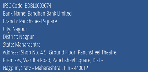 Bandhan Bank Panchsheel Square Branch Nagpur IFSC Code BDBL0002074